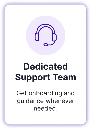 Dedicated Support Team